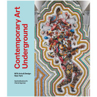 Contemporary Art Underground | Sandra Bloodworth, Cheryl Hageman | Phaidon 2024 