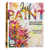Just paint – Malen zum Entspannen (Jennifer Gehr) | Edition Michael Fischer 