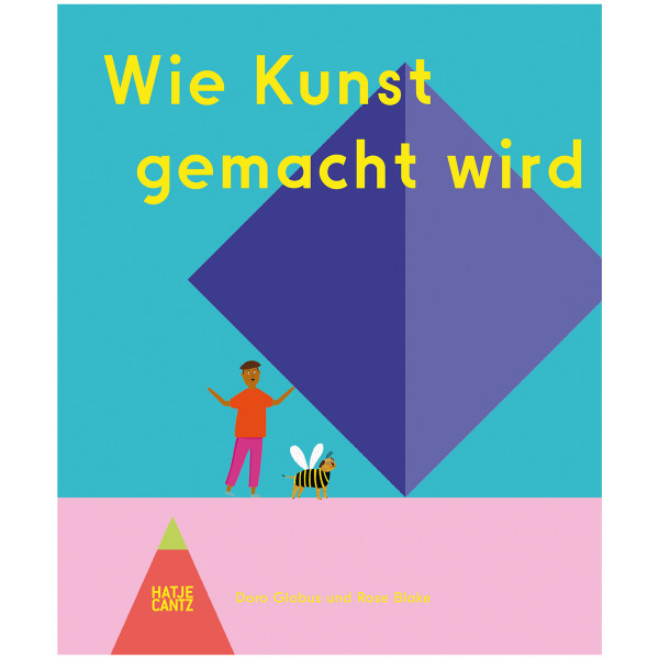 Hatje Cantz Verlag Wie Kunst gemacht wird